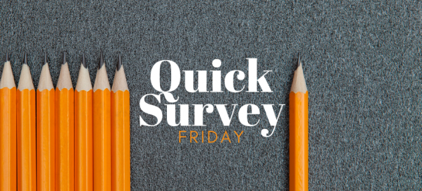 Friday Quick Survey (May 15, 2020)