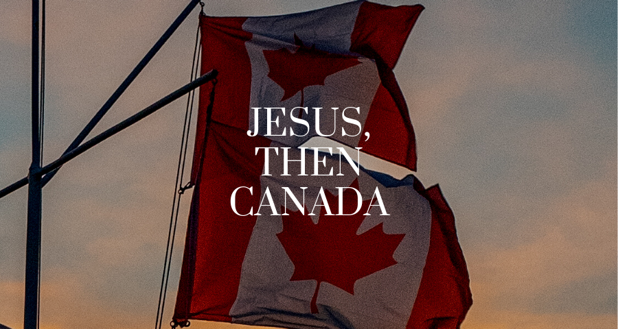 Jesus, Then Canada